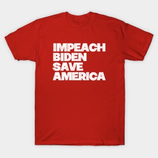 Impeach Biden Save America T-Shirt